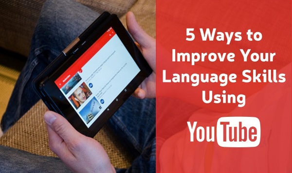 5-ways-to-improve-your-language-skills-using-youtube